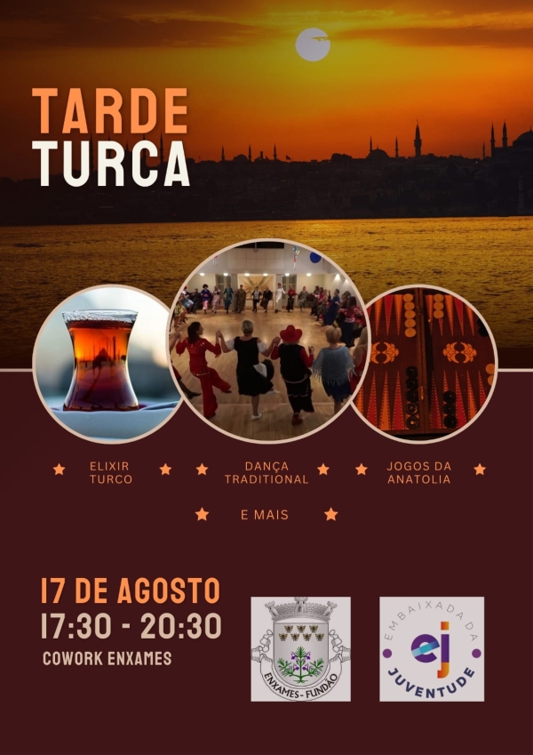 EVENTO “TARDE TURCA” | 17 DE AGOSTO l FREGUESIA DE ENXAMES