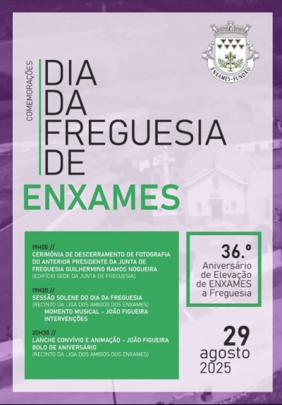 COMEMORAÇÃO DO 36.º ANIVERSÁRIO DA FREGUESIA DE ENXAMES l 29 DE AGOSTO
