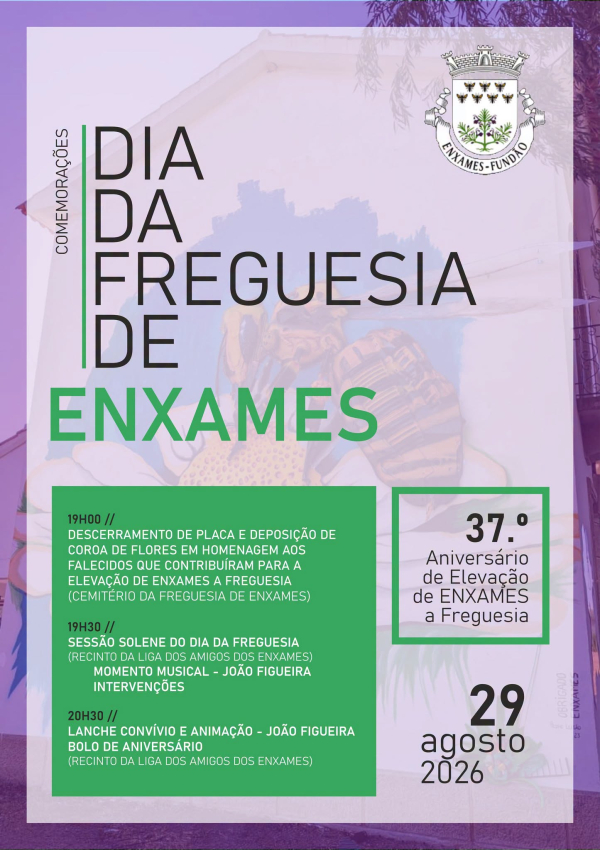 COMEMORAÇÃO DO 37.º ANIVERSÁRIO DA FREGUESIA DE ENXAMES | 29 DE AGOSTO