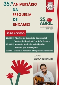 COMEMORAÇÃO DO 35.º ANIVERSÁRIO DA FREGUESIA DE ENXAMES | 30 DE AGOSTO