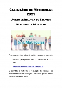 CALENDÁRIO DE MATRICULAS 2021 | JARDIM DE INFÂNCIA DE ENXAMES | 15 DE ABRIL A 14 DE MAIO